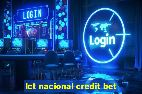 lct nacional credit bet